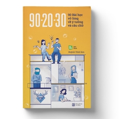 90-20-30 90 Bài Học Vỡ Lòng Về Ý Tưởng Và Câu Chữ (Bản Thường)