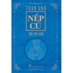 Nếp Cũ - Trẻ Em Chơi