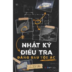 Nhật Ký Điều Tra: Đằng Sau Tội Ác