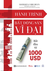 Hành Trình Bất Động Sản Vĩ Đại Bắt Đầu Từ 1000 Usd