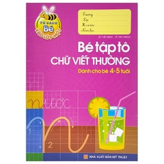 Bé Vào Lớp 1 - Bé Tập Tô Chữ Viết Thường (4-5T)
