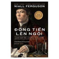 Đồng Tiền Lên Ngôi - Lịch Sử Tài Chính Thế Giới 2