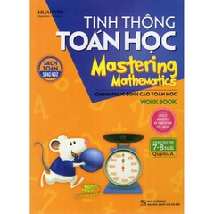 Tinh Thông Toán Học - Mastering Mathematics (Dành Cho Trẻ 7-8 Tuổi) Quyển A