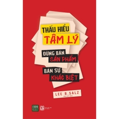 Sách Thấu Hiểu Tâm Lý, Đừng Bán Sản Phẩm, Bán Sự Khác Biệt