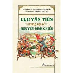Lục Vân Tiên Và Những Luận Đề Về Nguyễn Đình Chiều