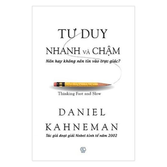 Tư Duy Nhanh Và Chậm - Bìa Cứng