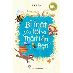 Văn Học Thiếu Nhi: Bí Mật Của Tôi Và Thằn Lằn Đen