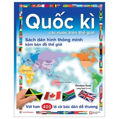 Quốc Kì Các Nước Trên Thế Giới - Sách Dán Hình Thông Minh Kèm Bản Đồ Thế Giới (Tặng Poster Khổ Lớn)