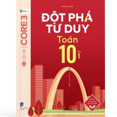 Đột Phá Tư Duy Toán 10 Tập 1