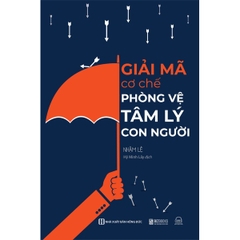 Giải Mã Cơ Chế Phòng Vệ Tâm Lý Con Người