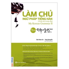 Làm Chủ Ngữ Pháp Tiếng Hàn - Trung Cấp