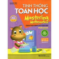Tinh Thông Toán Học - Mastering Mathematics (Dành Cho Trẻ 10-11 Tuổi) Quyển B