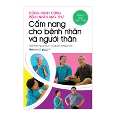 Đồng Hành Cùng Bệnh Nhân Ung Thư: Cẩm Nang Cho Bệnh Nhân Và Người Thân