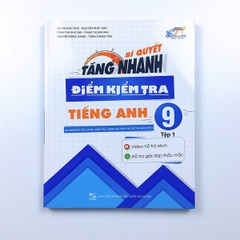Bí Quyết Tăng Nhanh Điểm Kiểm Tra Tiếng Anh 9 Tập 1