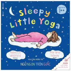 Ehon Yoga Cùng Muôn Thú - Sleepy Little Yoga - Ngủ Ngon Tròn Giấc (Từ 1 Tuổi)