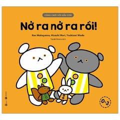 Cùng Chơi Với Gấu Con - Nở Ra Nở Ra Rồi! (0-3)