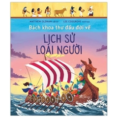 Bách Khoa Thư Đầu Đời Về Lịch Sử Loài Người