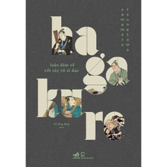Hagakure - Luận Đàm Về Cốt Tủy Võ Sĩ Đạo