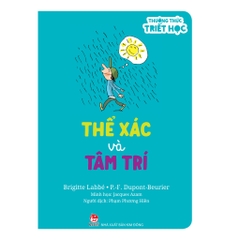 Thưởng Thức Triết Học - Thể Xác Và Tâm Trí