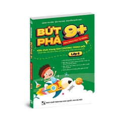 Bứt phá 9+ Môn Khoa Học Tự Nhiên Lớp 6 (Theo Chương Trình Giáo Dục Phổ Thông Mới)