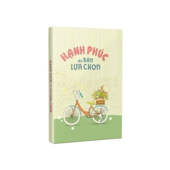 Notebook -  Hạnh Phúc Do Bạn Lựa Chọn