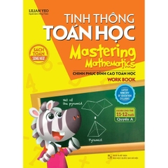 Tinh Thông Toán Học - Mastering Mathematics (Dành Cho Trẻ 11-12 Tuổi) Quyển A