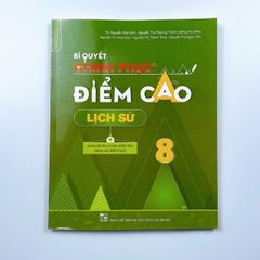Bí quyết chinh phục điểm cao Lịch sử 8