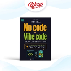 Hướng Dẫn No Code - Vibe Code: Không Cần Biết Lập Trình