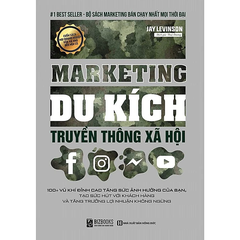 Marketing Du Kích Truyền Thông Xã Hội: 100+ Vũ Khí Đỉnh Cao
