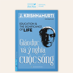 Giáo Dục Và Ý Nghĩa Cuộc Sống J. Krishnamurti