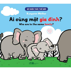 Bé Nhận Thức Thế Giới - Ai Cùng Một Gia Đình?