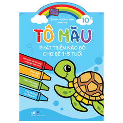 Bộ Tô Màu Phát Triển Não Bộ Cho Bé 1-5 Tuổi (10 Cuốn Lẻ)