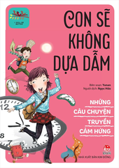 Những Câu Chuyện Truyền Cảm Hứng - Con Sẽ Không Dựa