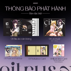 CITRUS - TẬP 2 - Bản Đặc Biệt (Tặng 01 Postcard Hai Mặt, 01 Peekaboo Card, 01 Hologram Illustration Card, 01 Lót Chuột)
