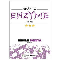 Nhân Tố Enzyme 3 - Trẻ Hóa (Tái Bản 2024)