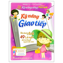 Rèn Luyện Kỹ Năng Giao Tiếp Dành Cho Học Sinh