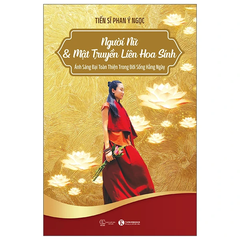 Người Nữ và Mật truyền Liên Hoa Sinh- Ánh sáng Đại Toàn