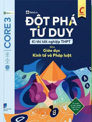 Đột phá tư duy Kì thi tốt nghiệp THPT môn Giáo dục Kinh tế và Pháp luật