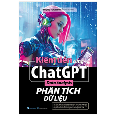 Kiếm Tiền Cùng Chat GPT - Phân Tích Dữ Liệu