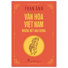 Văn Hóa Việt Nam - Những Nét Đại Cương