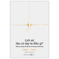 Lịch sử liệu có dạy ta điều gì?
