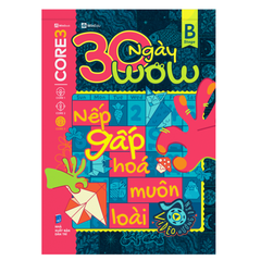 30 Ngày WOW - Nếp Gấp Hóa Muôn Loài