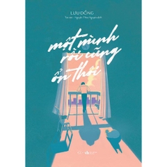 Một Mình Rồi Cũng Ổn Thôi