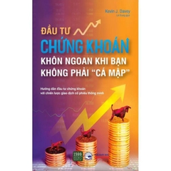 Đầu tư chứng khoán khôn ngoan khi bạn không phải 