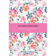 Sức Mạnh Của Mùi Hương