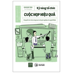 Kỹ Năng Tổ Chức Cuộc Họp Hiệu Quả