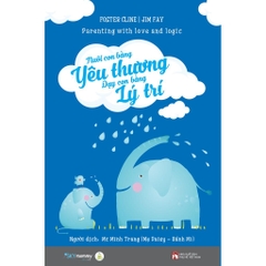 Nuôi Con Bằng Yêu Thương, Dạy Con Bằng Lý Trí