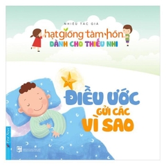 Hạt Giống Tâm Hồn Dành Cho Thiếu Nhi - Điều Ước Gửi Các Vì Sao