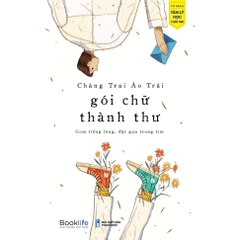 Gói chữ thành thư - Chàng trai áo trái