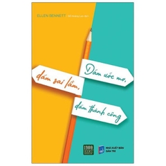 Dám ước mơ, dám sai lầm, dám thành công